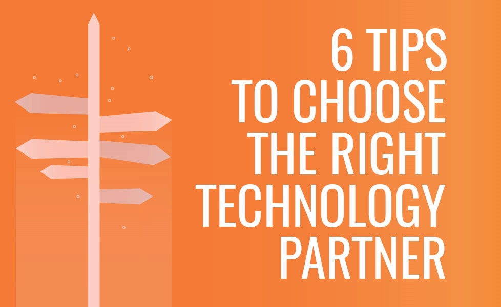 Choosing the Right Technology Partner